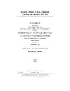 HOUSING OPTIONS IN THE AFTERMATH OF HURRICANES KATRINA AND RITA HEARING BEFORE THE