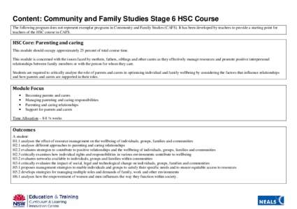 Content: Community and Family Studies Stage 6 HSC Course The following program does not represent exemplar programs in Community and Family Studies (CAFS). It has been developed by teachers to provide a starting point fo