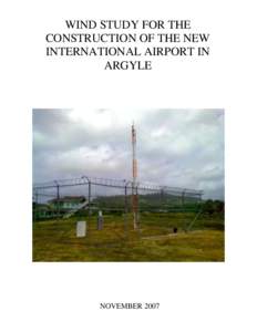 WIND STUDY FOR THE CONSTRUCTION OF THE NEW INTERNATIONAL AIRPORT IN ARGYLE  NOVEMBER 2007