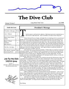 The Dive Club Long Island, New York Volume 19, Issue 7  Inside this issue: