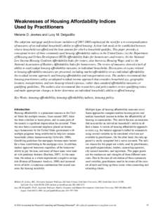 Weaknesses of Housing Affordability Indices Used by Practitioners Melanie D. Jewkes and Lucy M. Delgadillo The subprime mortgage and foreclosure meltdown of[removed]emphasized the need for a re-conceptualization of mea