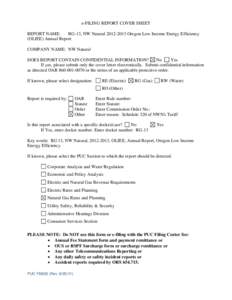 e-FILING REPORT COVER SHEET REPORT NAME: RG-13, NW Natural[removed]Oregon Low Income Energy Efficiency (OLIEE) Annual Report COMPANY NAME: NW Natural DOES REPORT CONTAIN CONFIDENTIAL INFORMATION?