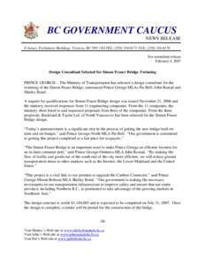 BC GOVERNMENT CAUCUS NEWS RELEASE E-Annex, Parliament Buildings, Victoria, BC V8V 1X4 TEL: ([removed]FAX: ([removed]For immediate release February 4, 2007