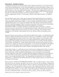 Instructions - Guardian Inventory A Judgment of Incapacity may direct the filing, usually within ninety (90) days, of an inventory of the estate of the incapacitated person. Always check the Judgment to confirm the deadl