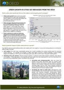 GREEN GROWTH IN CITIES: KEY MESSAGES FROM THE OECD What is urban green growth and why do cities matter to national green growth strategies?  Urban green growth fosters economic growth and development through urban act