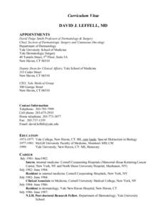 Curriculum Vitae DAVID J. LEFFELL, MD APPOINTMENTS David Paige Smith Professor of Dermatology & Surgery Chief, Section of Dermatologic Surgery and Cutaneous Oncology Department of Dermatology