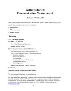 Getting Started: Communication Measurement* By Angela D. Sinickas, ABC This 