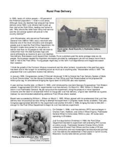 Rural Free Delivery In 1890, nearly 41 million people — 65 percent of the American population — lived in rural areas. Although many city dwellers had enjoyed free home delivery since 1863, rural citizens had to pick 