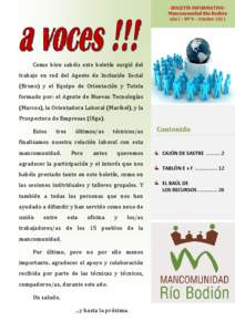 - BOLETÍN INFORMATIVO Mancomunidad Río Bodión Año I – Nº 9 – Octubre 2011 Como bien sabéis este boletín surgió del trabajo en red del Agente de Inclusión Social (Bruno) y el Equipo de Orientación y Tutela