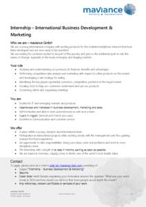 Internship – International Business Development & Marketing Who we are – maviance GmbH We are a young international company with exciting products for the mobile/smartphone network that have been developed and are no