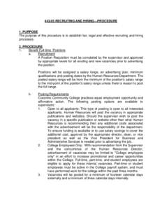 [removed]RECRUITING AND HIRING—PROCEDURE  1. PURPOSE The purpose of this procedure is to establish fair, legal and effective recruiting and hiring processes. 2. PROCEDURE