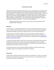 June 2012 Rio+20 Advocacy Toolkit “That is why we launched Every Woman Every Child. This is a concrete strategy to promote opportunity and advance economic growth and the social well-being of the world’s poorest and 