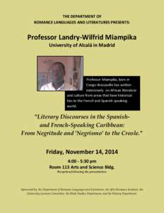 THE DEPARTMENT OF ROMANCE LANGUAGES AND LITERATURES PRESENTS: Professor Landry-Wilfrid Miampika University of Alcalá in Madrid