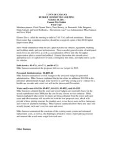 TOWN OF CANAAN BUDGET COMMITTEE MEETING October 20, 2011 Canaan Fire Station Final Copy Members present: Chair Eleanor Davis; Dave Barney; Al Posnanski; John Bergeron;