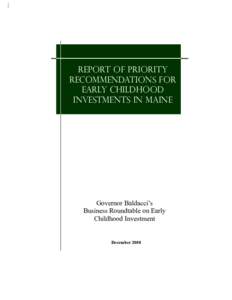 Report of Priority Recommendations for Early Childhood Investments in Maine  Governor Baldacci’s