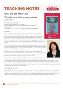 Emu and the Water Tree Waarda series for young readers Gladys Milroy Publication Date: May 2012 ISBN (PB): [removed] • RRP $9.95 Themes: Indigenous, Fantasy, Animal, Adventure, Multicultural,