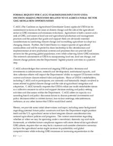 FORMAL REQUEST FOR C-AGG STAKEHOLDER INPUT INTO USDA DECISION-MAKING PROCESSES RELATED TO US AGRICULTURAL SECTOR GHG MITIGATION OPPORTUNITIES C-AGG (The Coalition on Agricultural Greenhouse Gases) applauds USDA for its c