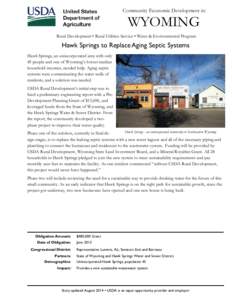 Community Economic Development in:  WYOMING Rural Development • Rural Utilities Service • Water & Environmental Program  Hawk Springs to Replace Aging Septic Systems