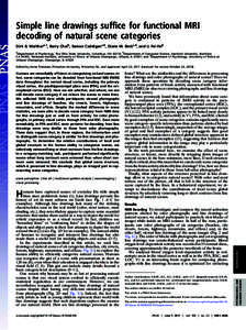 Simple line drawings sufﬁce for functional MRI decoding of natural scene categories Dirk B. Walthera,1, Barry Chaib, Eamon Caddiganc,d, Diane M. Beckc,d, and Li Fei-Feib a Department of Psychology, The Ohio State Unive