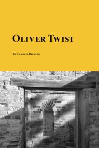 Period television series / Oliver Twist / Oliver! / Beadle / Workhouse / Charles Dickens / Gruel / Monks / Film / Literature / United Kingdom