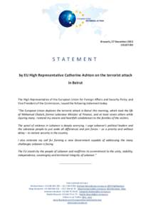 Brussels, 27 December[removed]STATEMENT by EU High Representative Catherine Ashton on the terrorist attack in Beirut