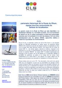 Communiqué de presse CLS, partenaire historique de la Route du Rhum, équipe tous les concurrents de balises de localisation. La grande course de la Route du Rhum qui relie Saint-Malo à la