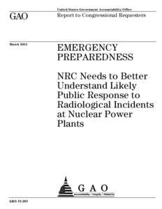 GAO[removed], Emergency Preparedness: NRC Needs to Better Understand Likely Public Response to Radiological Incidents at Nuclear Power Plants