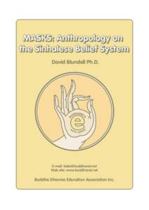 MASKS: Anthropology on the Sinhalese Belief System David Blundell Ph.D. BO