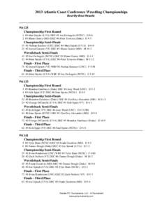 2013 Atlantic Coast Conference Wrestling Championships Bout-By-Bout Results Wt 125 Championship First Round 1 #4-Matt Snyder (UVA) DEC #5-Joe DeAngelo (NCSU) D 8-6