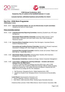 ICGN Annual Conference, 2015 Hosted by City of London at the Guildhall between 3- 5 June Lessons learned, unfinished business and priorities for reform Day One: ICGN Work Programme (Wednesday 3 June)