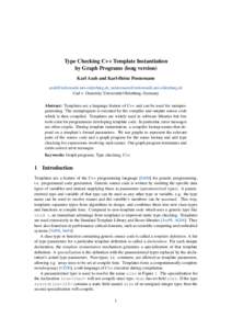 Type Checking C++ Template Instantiation by Graph Programs (long version) Karl Azab and Karl-Heinz Pennemann [removed], [removed] Carl v. Ossietzky Universit¨at Oldenbu