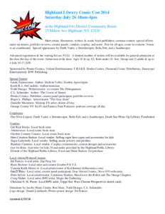 Highland Library Comic Con 2014 Saturday July 26 10am-4pm at the Highland Fire District Community Room 25 Milton Ave Highland, NY[removed]Meet artists, illustrators, writers, & comic book publishers; costume contest, speci