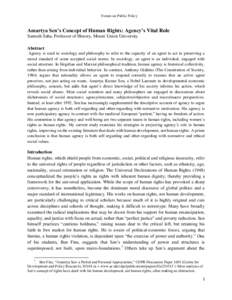 Forum on Public Policy  Amartya Sen’s Concept of Human Rights: Agency’s Vital Role Santosh Saha, Professor of History, Mount Union University Abstract Agency is used in sociology and philosophy to refer to the capaci