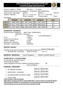 AVANT PROGRAMME CONCOURS D’ATTELAGE VOORPROGRAMMA MENWEDSTRIJD Concours à / wedstrijd te DURBUY Date / Datum: mai 2015 Adresse du terrain de concours / Adres wedstrijdterrein : Domaine des 7 vallons 6940 Pet