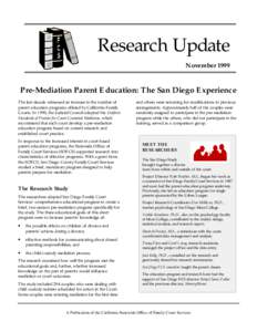 Research Update November 1999 Pre-Mediation Parent Education: The San Diego Experience The last decade witnessed an increase in the number of parent education programs offered by California Family