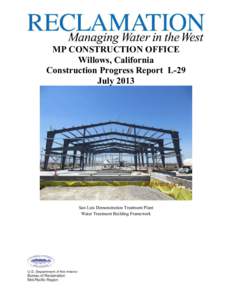 MP CONSTRUCTION OFFICE Willows, California Construction Progress Report L-29 July[removed]San Luis Demonstration Treatment Plant