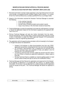 MODIFICATION AND REPAIR APPROVAL PROCESS (MARAP) CAO 95.32 & 95.55 FACTORY BUILT AIRCRAFT (NON LSA/E-LSA) 1. Recreational Aviation member makes application using Tech Manual form 014 and must provide a completed Aircraft