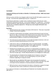 FACTSHEET  October 2011 Abolishing Gift Duty and the effect on Benefits- It is Business as Usual – MSD rules remain unchanged