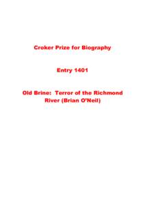 Croker Prize for Biography  Entry 1401 Old Brine: Terror of the Richmond River (Brian O’Neil)