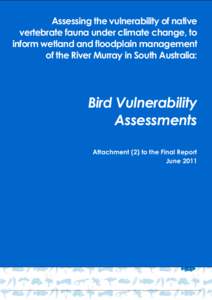 Assessing the vulnerability of native vertebrate fauna under climate change, to inform wetland and floodplain management of the River Murray in South Australia:  Bird Vulnerability