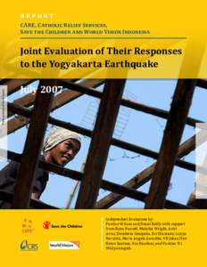 CARE, Catholic Relief Services, Save the Children and World Vision Indonesia: Joint Evaluation of their Responses to the Yogyakarta Earthquake