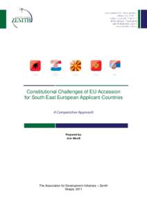Constitutional Challenges of EU Accession for South East European Applicant Countries A Comparative Approach Prepared by: Jens Woelk
