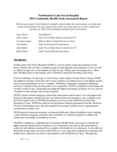 Northwestern Lake Forest Hospital 2012 Community Health Needs Assessment Report Northwestern Lake Forest Hospital gratefully acknowledges the participation of a dedicated group of individuals who gave generously of their