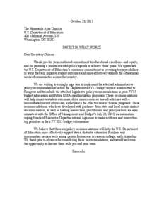 October 23, 2013 The Honorable Arne Duncan U.S. Department of Education 400 Maryland Avenue, SW Washington, DC[removed]INVEST IN WHAT WORKS