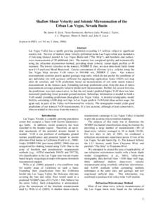 Shallow Shear Velocity and Seismic Microzonation of the Urban Las Vegas, Nevada Basin By James B. Scott, Tiana Rasmussen, Barbara Luke, Wanda J. Taylor, J. L. Wagoner, Shane B. Smith, and John N. Louie In press in BSSA, 