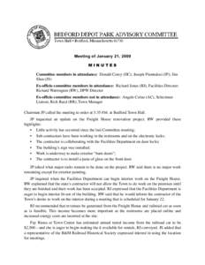 Meeting of January 21, 2009 MINUTES Committee members in attendance: Donald Corey (DC); Joseph Piantedosi (JP); Jim Shea (JS) Ex-officio committee members in attendance: Richard Jones (RJ), Facilities Director; Richard W