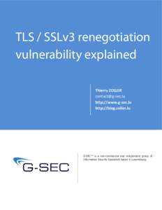 TLS / SSLv3 renegotiation vulnerability explained Thierry ZOLLER [removed] http://www.g-sec.lu http://blog.zoller.lu