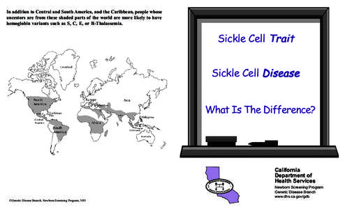 In addition to Central and South America, and the Caribbean, people whose ancestors are from these shaded parts of the world are more likely to have hemoglobin variants such as S, C, E, or B-Thalassemia. Sickle Cell Trai