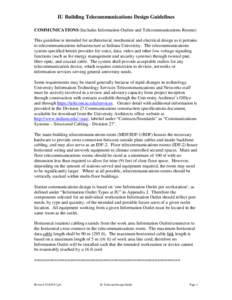 IU Building Telecommunications Design Guidelines COMMUNICATIONS (Includes Information Outlets and Telecommunications Rooms) This guideline is intended for architectural, mechanical and electrical design as it pertains to