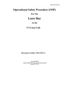 SOP XXX.XXX-A  Operational Safety Procedure (OSP) For The  Laser Bay